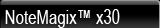NoteMagix™ x30