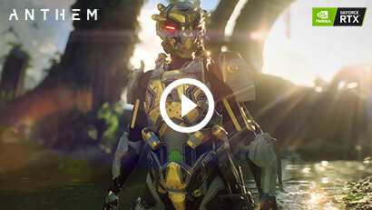 ANTHEM with Geforce RTX