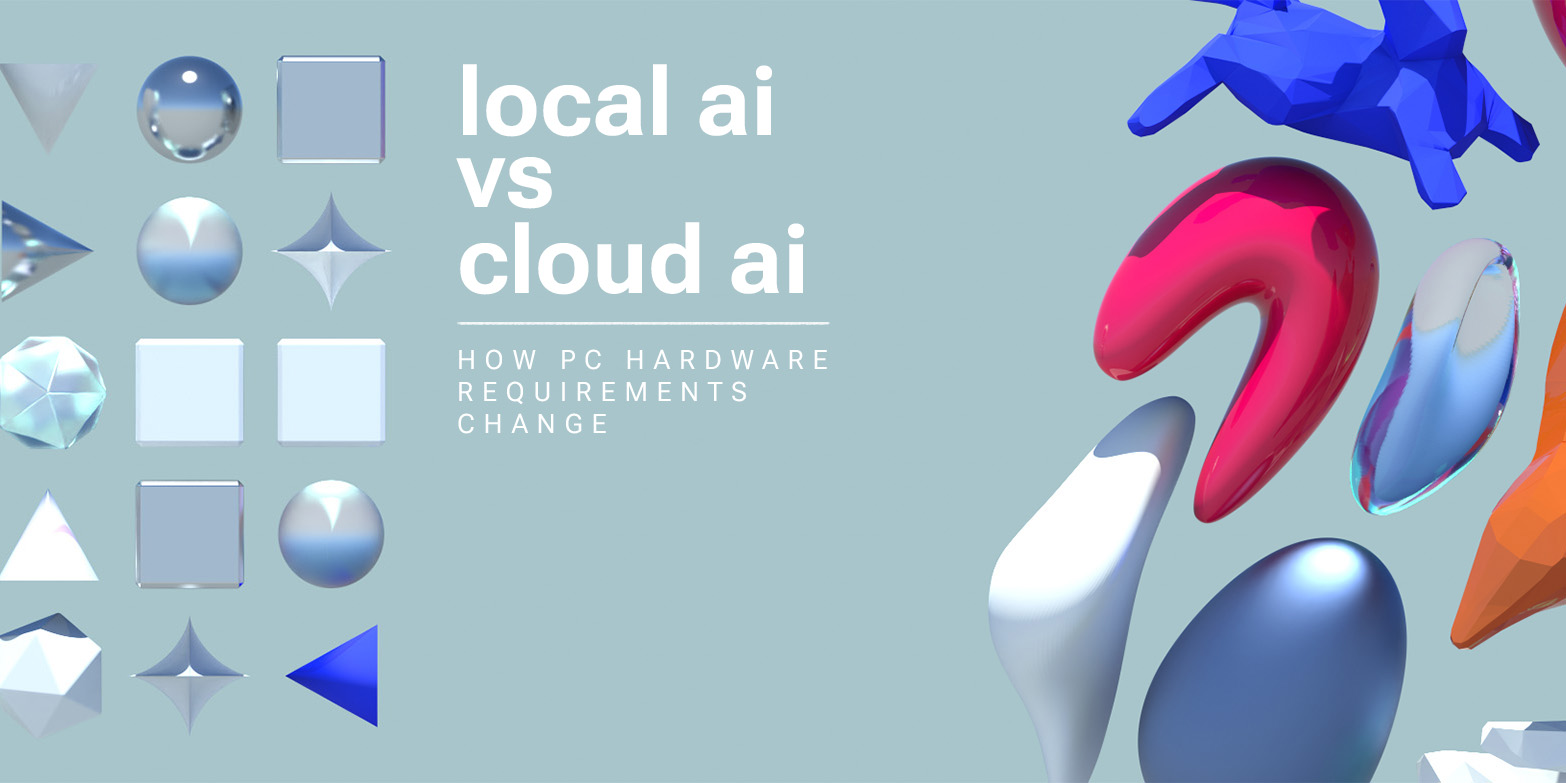 Local AI vs. Cloud AI: How PC Hardware Requirements Change Local AI vs. Cloud AI: How PC Hardware Requirements Change
